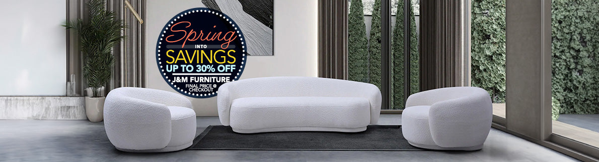 Spring Savings - J&M Furniture - Up to 30% Off - Final Price @ Checkout